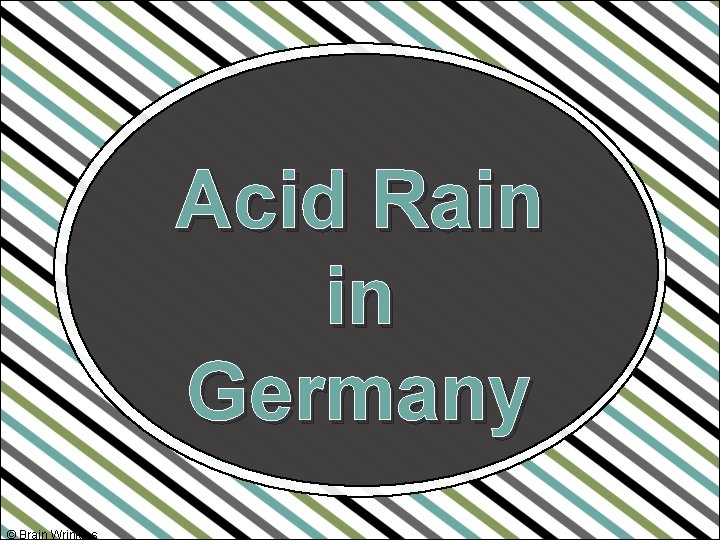 Acid Rain in Germany © Brain Wrinkles 