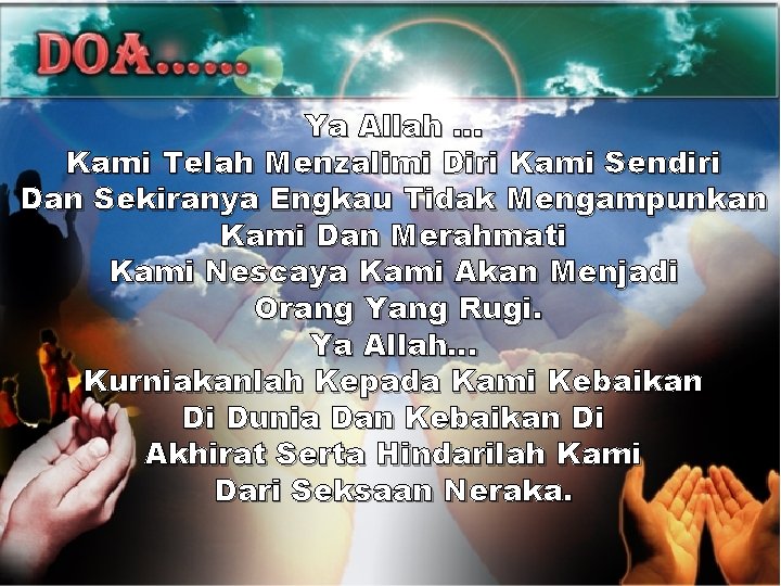 Ya Allah … Kami Telah Menzalimi Diri Kami Sendiri Dan Sekiranya Engkau Tidak Mengampunkan