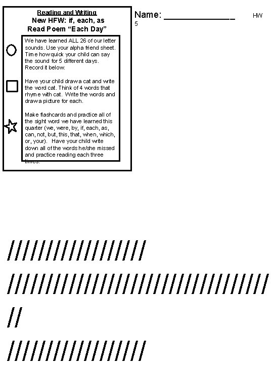 Reading and Writing New HFW: if, each, as Read Poem “Each Day” Name: _______