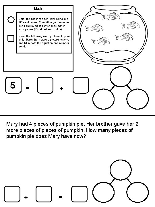 Math Color the fish in the fish bowl using two different colors. Then fill