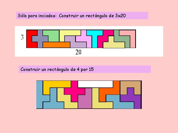 Sólo para inciados: Construir un rectángulo de 3 x 20 Construir un rectángulo de