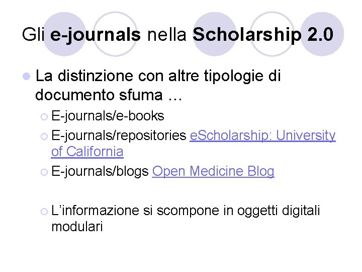 Gli e-journals nella Scholarship 2. 0 l La distinzione con altre tipologie di documento