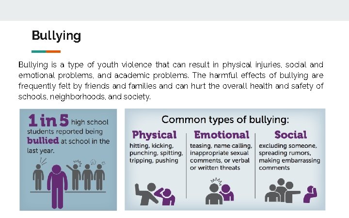 Bullying is a type of youth violence that can result in physical injuries, social