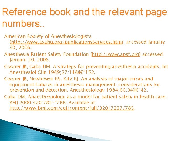 Reference book and the relevant page numbers. . American Society of Anesthesiologists (http: //www.