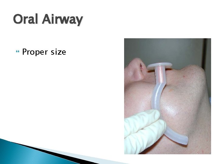 Oral Airway Proper size 