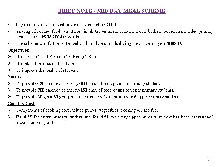 BRIEF NOTE - MID DAY MEAL SCHEME • • Dry ration was distributed to