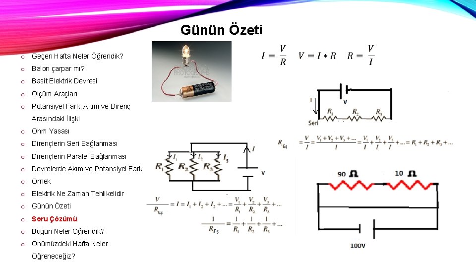 Günün Özeti o Geçen Hafta Neler Öğrendik? o Balon çarpar mı? o Basit Elektrik