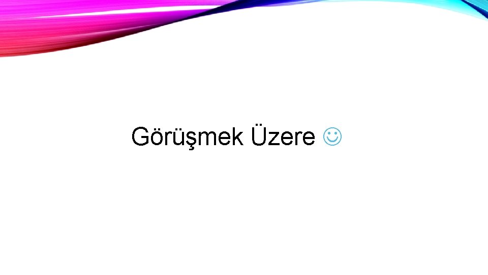 Görüşmek Üzere 