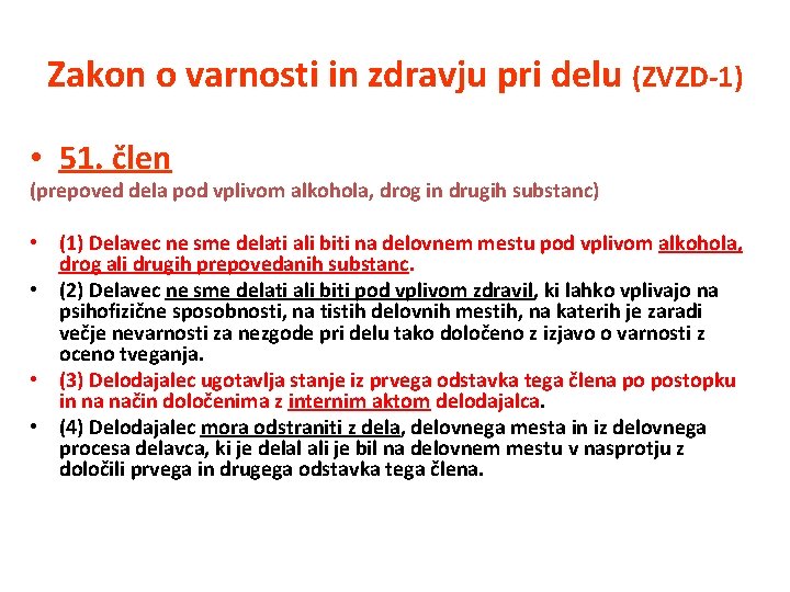 Zakon o varnosti in zdravju pri delu (ZVZD-1) • 51. člen (prepoved dela pod