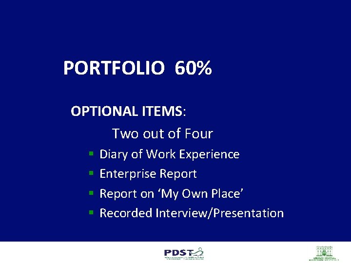 PORTFOLIO 60% OPTIONAL ITEMS: Two out of Four § § Diary of Work Experience