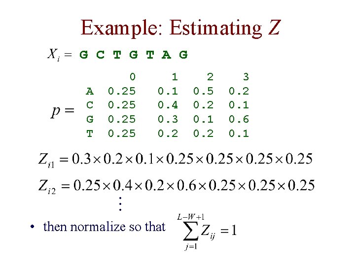 Example: Estimating Z G C T G T A G A C G T