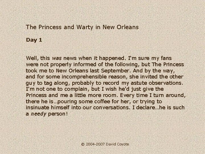 The Princess and Warty in New Orleans Day 1 Well, this was news when