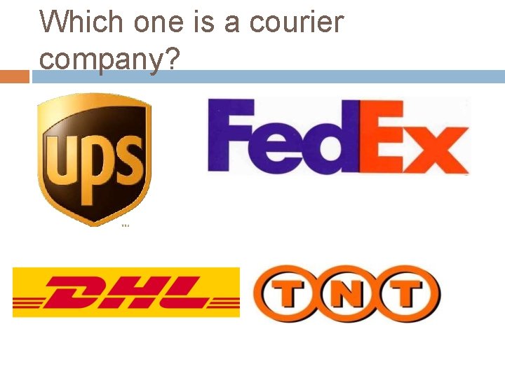 Which one is a courier company? 