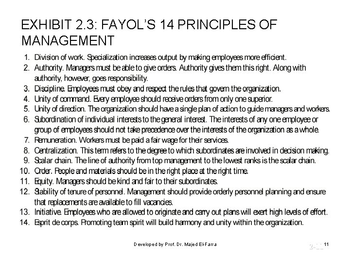 EXHIBIT 2. 3: FAYOL’S 14 PRINCIPLES OF MANAGEMENT © Prentice Hall, 2002 Developed by EXHIBIT 2. 3: FAYOL’S 14 PRINCIPLES OF MANAGEMENT © Prentice Hall, 2002 Developed by