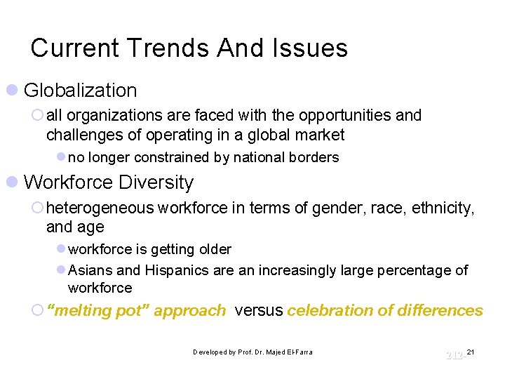 Current Trends And Issues l Globalization ¡ all organizations are faced with the opportunities Current Trends And Issues l Globalization ¡ all organizations are faced with the opportunities