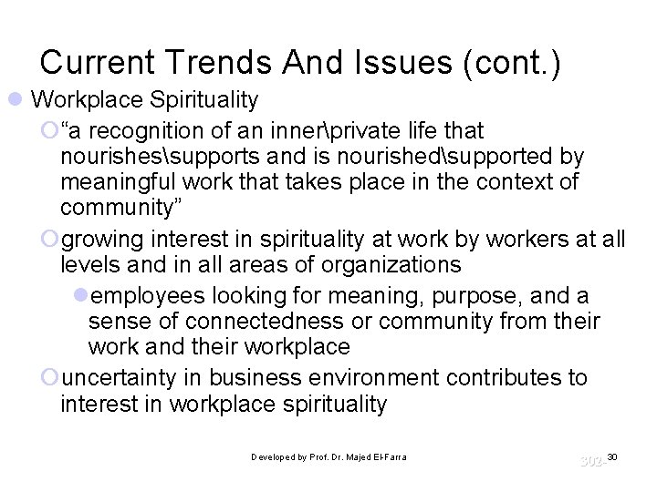 Current Trends And Issues (cont. ) l Workplace Spirituality ¡“a recognition of an innerprivate Current Trends And Issues (cont. ) l Workplace Spirituality ¡“a recognition of an innerprivate