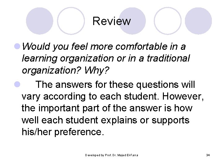 Review l Would you feel more comfortable in a learning organization or in a Review l Would you feel more comfortable in a learning organization or in a