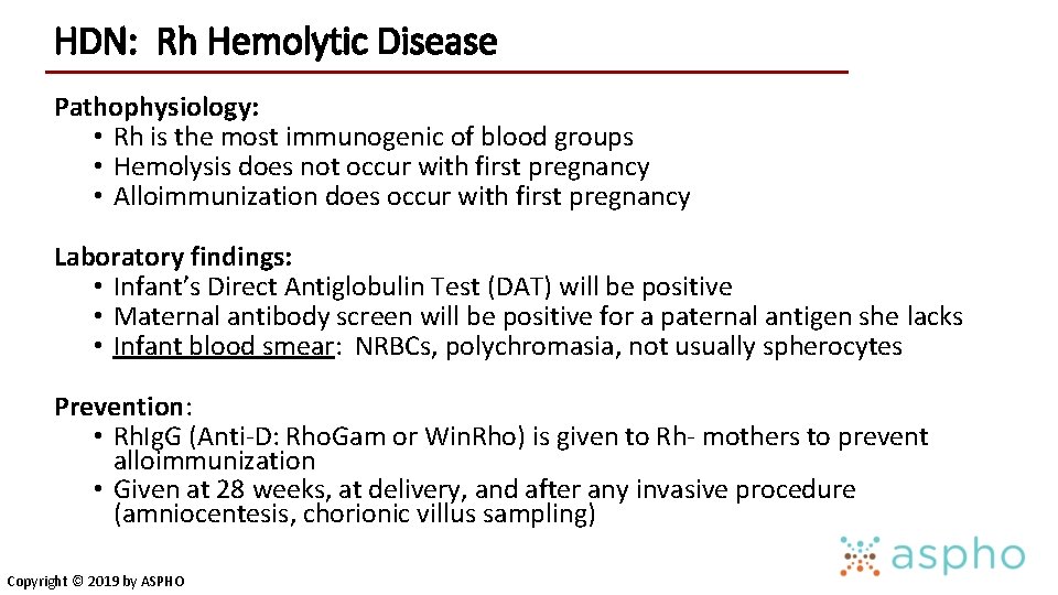 HDN: Rh Hemolytic Disease Pathophysiology: • Rh is the most immunogenic of blood groups