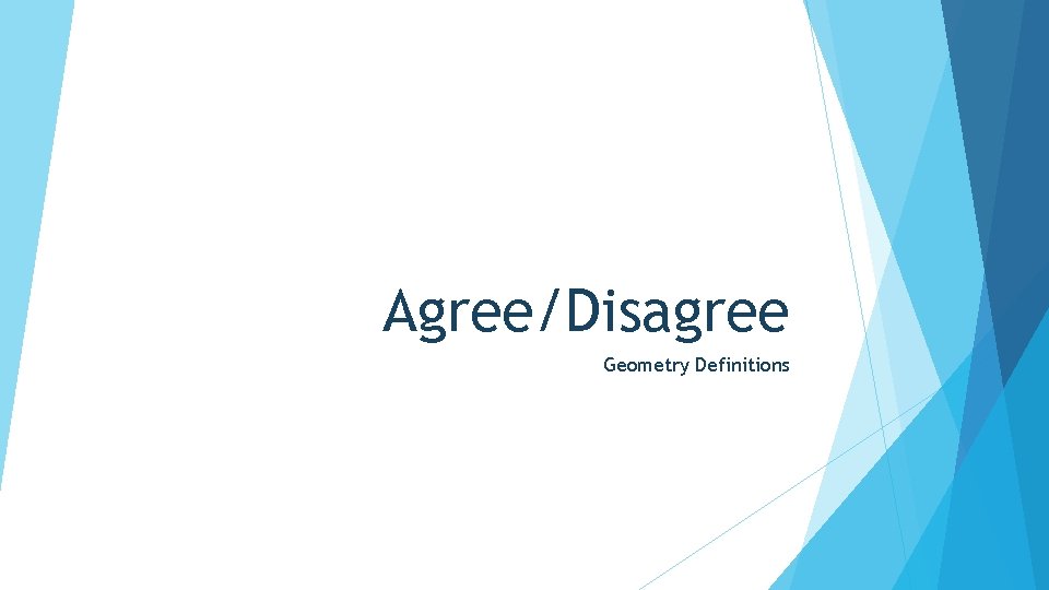 Agree/Disagree Geometry Definitions 