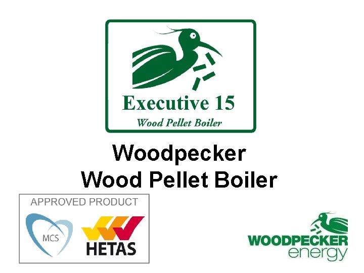 Woodpecker Wood Pellet Boiler 