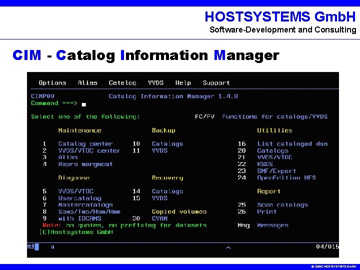HOSTSYSTEMS Gmb. H Software-Development and Consulting CIM - Catalog Information Manager © 2002 HOSTSYSTEMS