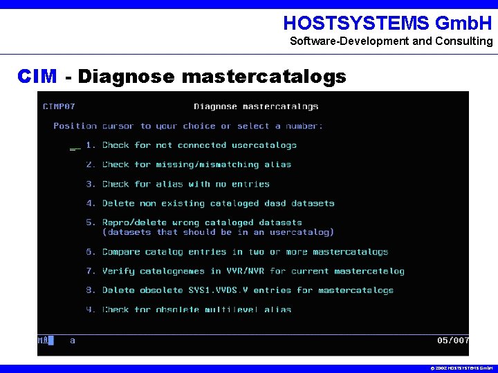 HOSTSYSTEMS Gmb. H Software-Development and Consulting CIM - Diagnose mastercatalogs © 2002 HOSTSYSTEMS Gmb.