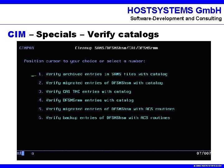 HOSTSYSTEMS Gmb. H Software-Development and Consulting CIM – Specials – Verify catalogs © 2002