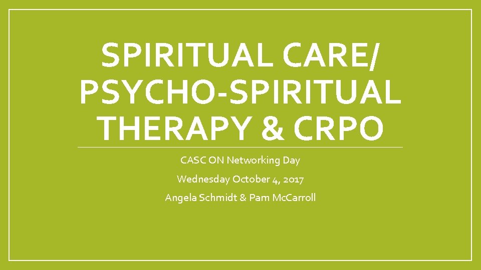 SPIRITUAL CARE/ PSYCHO-SPIRITUAL THERAPY & CRPO CASC ON Networking Day Wednesday October 4, 2017