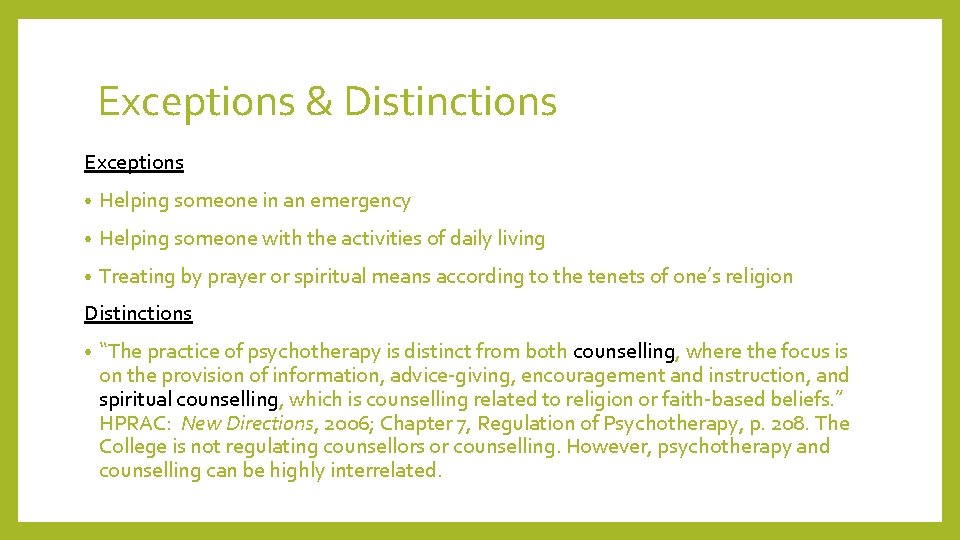 Exceptions & Distinctions Exceptions • Helping someone in an emergency • Helping someone with