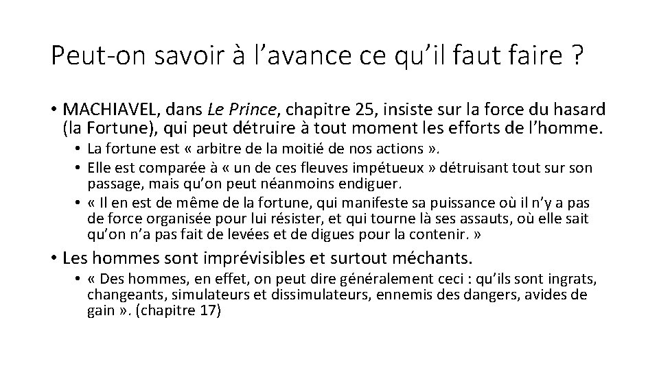 Peut-on savoir à l’avance ce qu’il faut faire ? • MACHIAVEL, dans Le Prince,