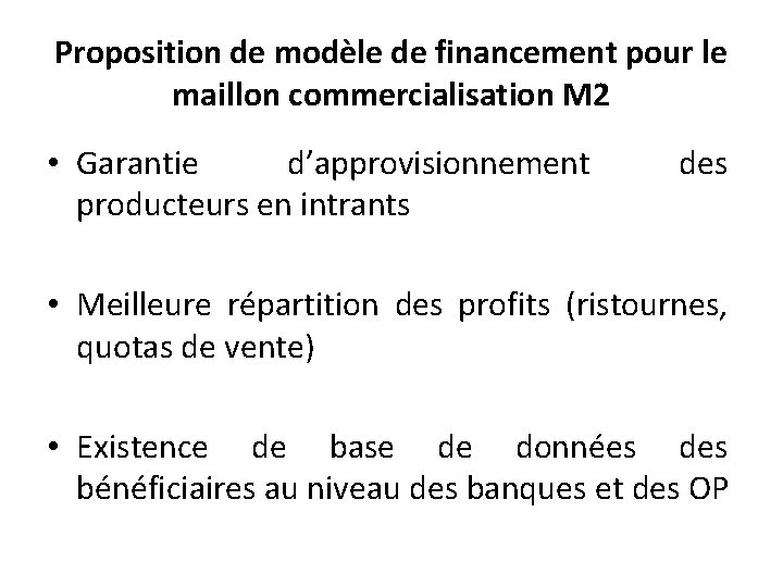 Proposition de modèle de financement pour le maillon commercialisation M 2 • Garantie d’approvisionnement
