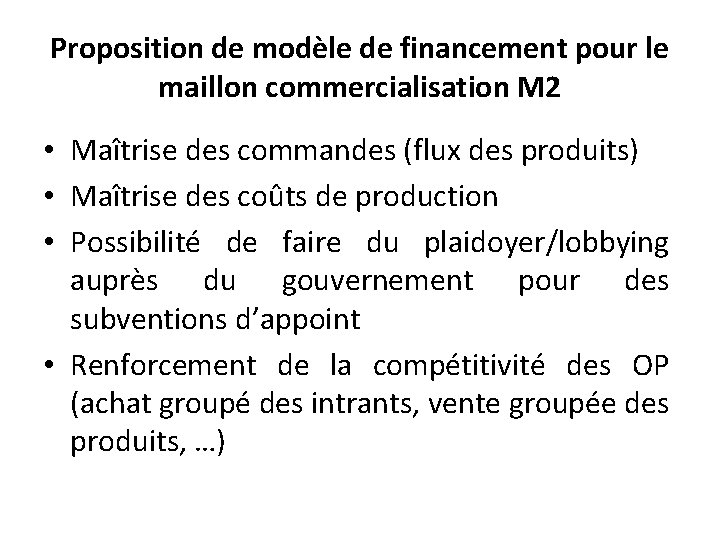 Proposition de modèle de financement pour le maillon commercialisation M 2 • Maîtrise des