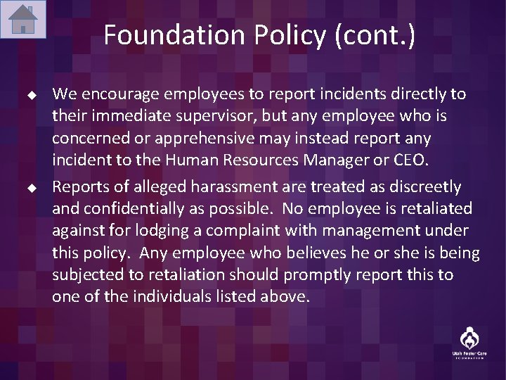 Foundation Policy (cont. ) u u We encourage employees to report incidents directly to