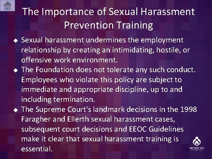 The Importance of Sexual Harassment Prevention Training u u u Sexual harassment undermines the