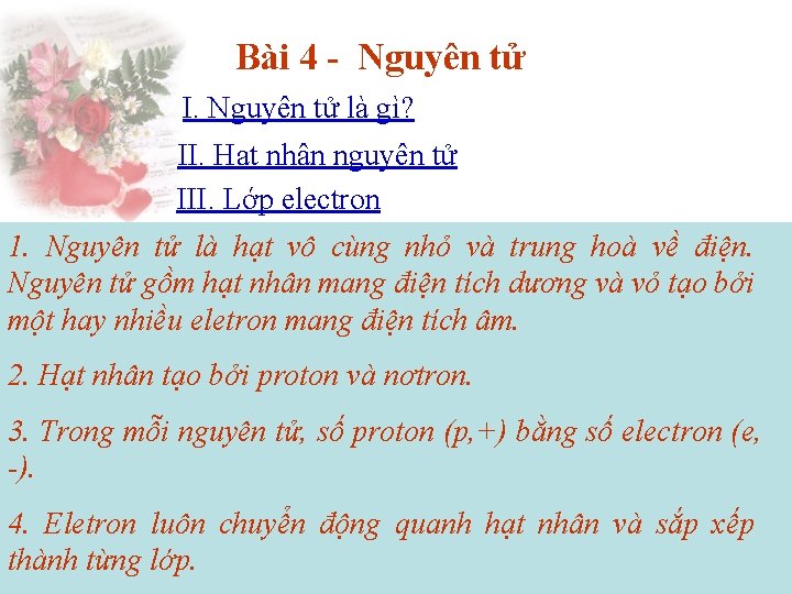 Bài 4 - Nguyên tử I. Nguyên tử là gì? II. Hạt nhân nguyên