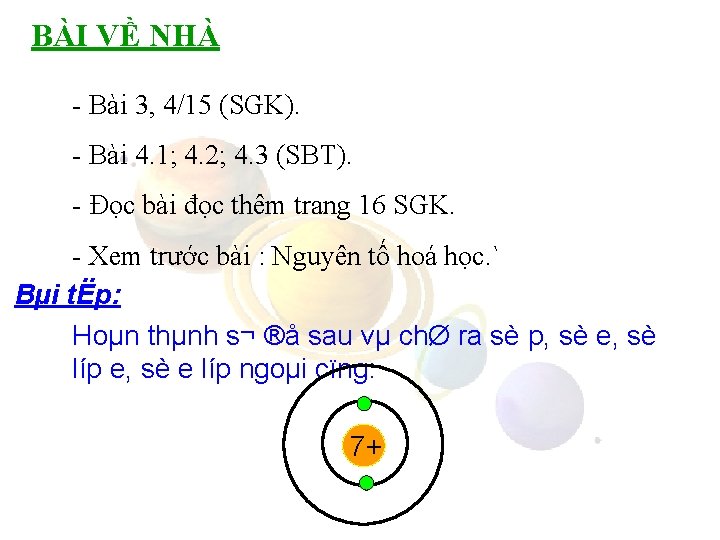 BÀI VỀ NHÀ - Bài 3, 4/15 (SGK). - Bài 4. 1; 4. 2;