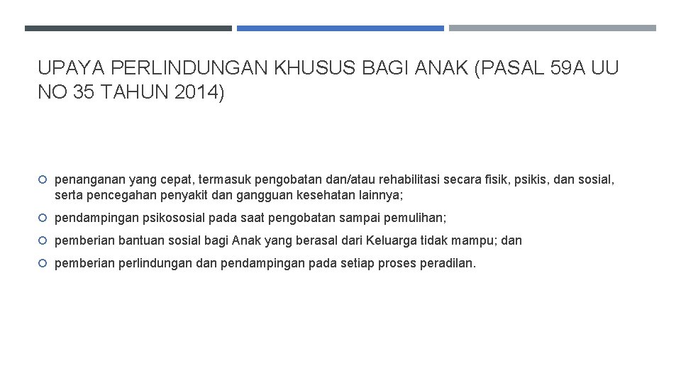 UPAYA PERLINDUNGAN KHUSUS BAGI ANAK (PASAL 59 A UU NO 35 TAHUN 2014) penanganan