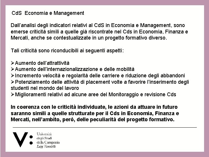 Cd. S Economia e Management Dall’analisi degli indicatori relativi al Cd. S in Economia Cd. S Economia e Management Dall’analisi degli indicatori relativi al Cd. S in Economia