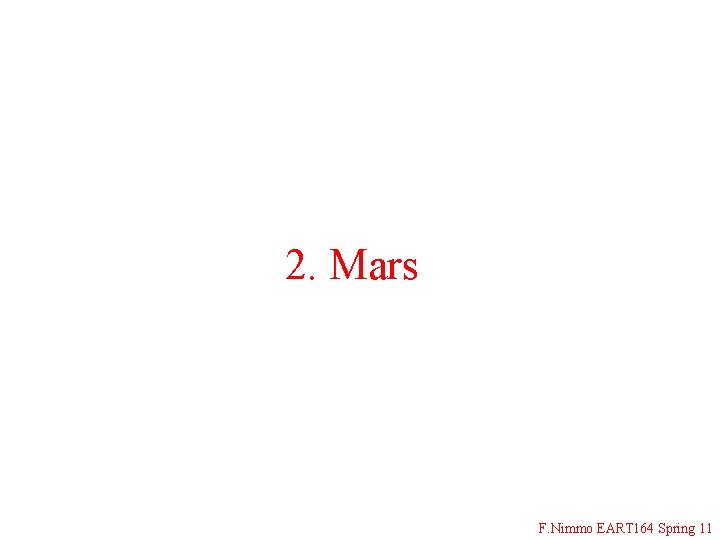 2. Mars F. Nimmo EART 164 Spring 11 