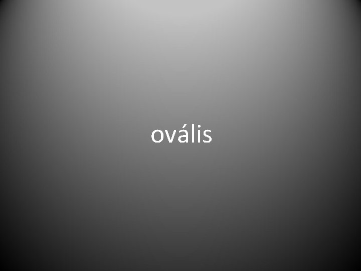 ovális 