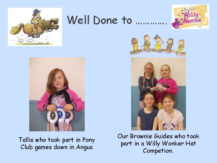 Well Done to …………. Tallis who took part in Pony Club games down in Well Done to …………. Tallis who took part in Pony Club games down in