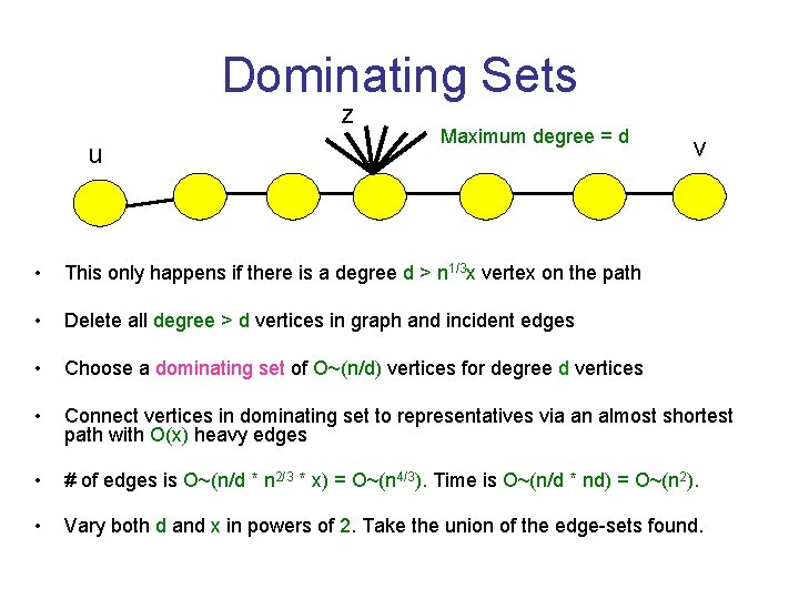 Dominating Sets z u Maximum degree = d v • This only happens if