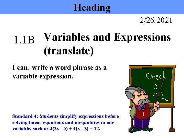 Heading 2/26/2021 Variables and Expressions (translate) I can: write a word phrase as a