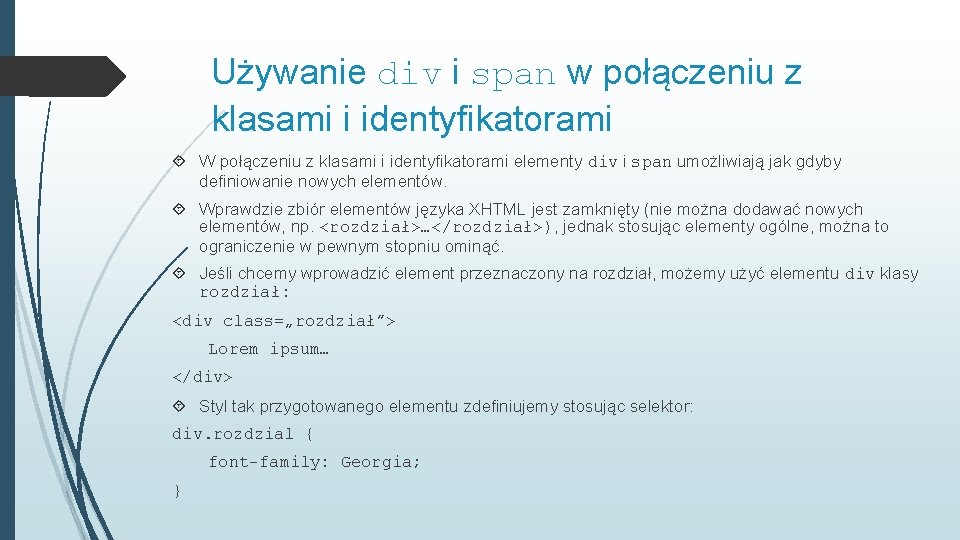 Używanie div i span w połączeniu z klasami i identyfikatorami W połączeniu z klasami