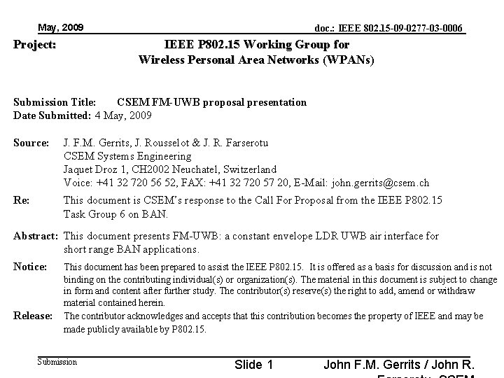 May, 2009 Project: doc. : IEEE 802. 15 -09 -0277 -03 -0006 IEEE P