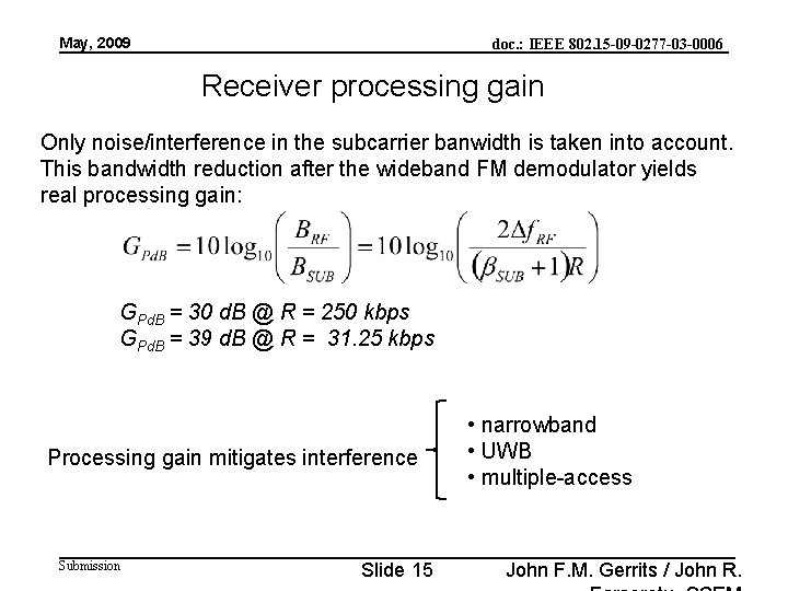 May, 2009 doc. : IEEE 802. 15 -09 -0277 -03 -0006 Receiver processing gain