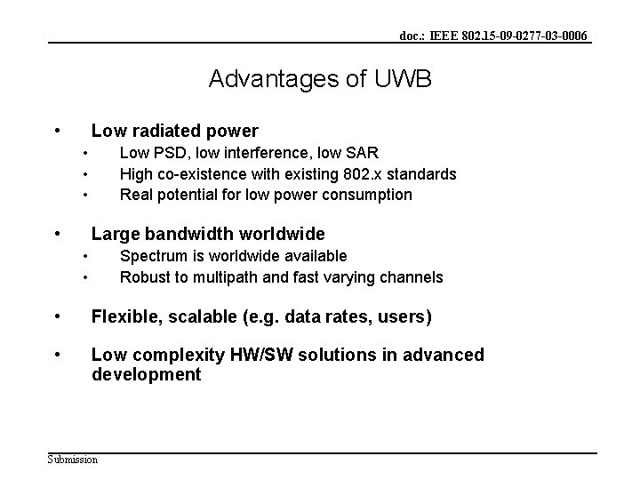 doc. : IEEE 802. 15 -09 -0277 -03 -0006 Advantages of UWB • Low