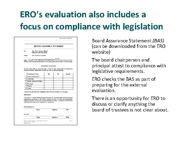 ERO’s evaluation also includes a focus on compliance with legislation Board Assurance Statement (BAS)