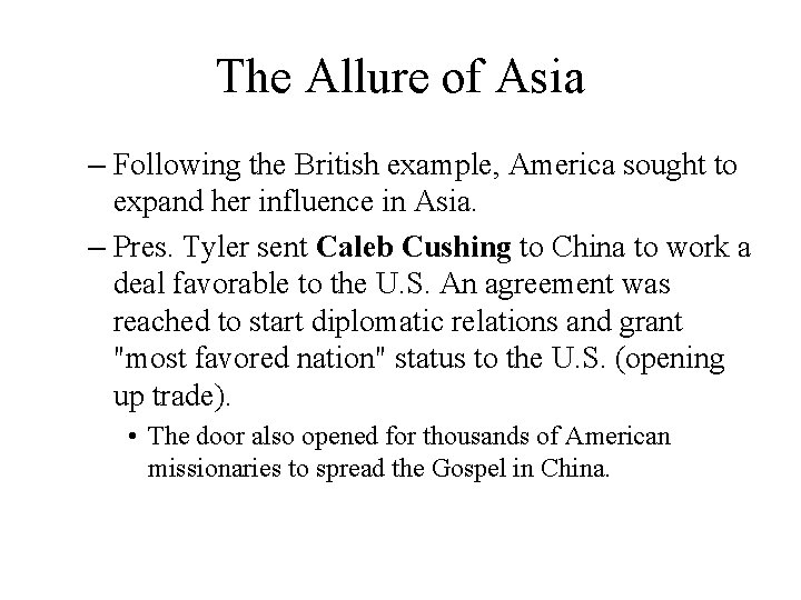 The Allure of Asia – Following the British example, America sought to expand her The Allure of Asia – Following the British example, America sought to expand her