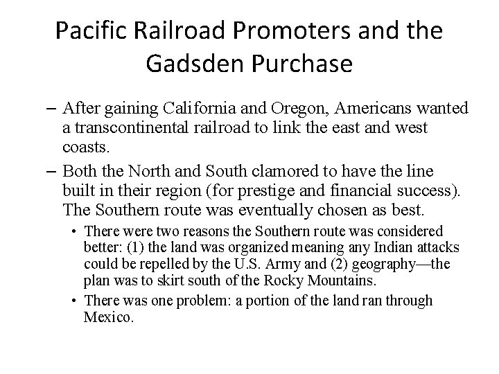 Pacific Railroad Promoters and the Gadsden Purchase – After gaining California and Oregon, Americans Pacific Railroad Promoters and the Gadsden Purchase – After gaining California and Oregon, Americans
